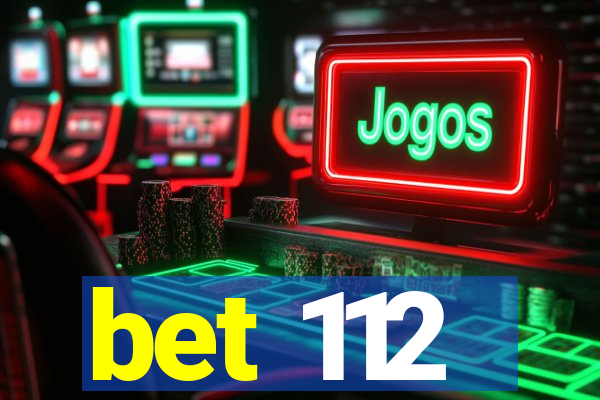bet 112